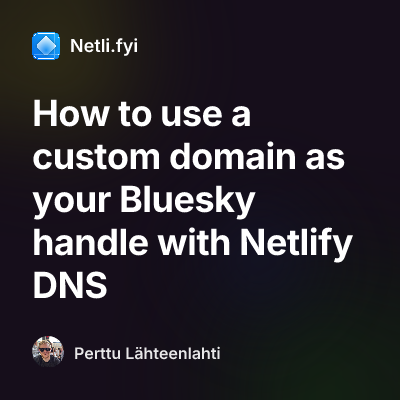 How to use a custom domain as your Bluesky handle with Netlify DNS