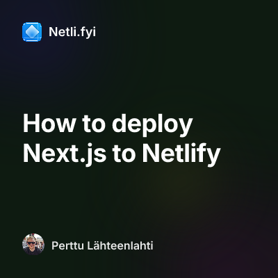 How to deploy Next.js to Netlify