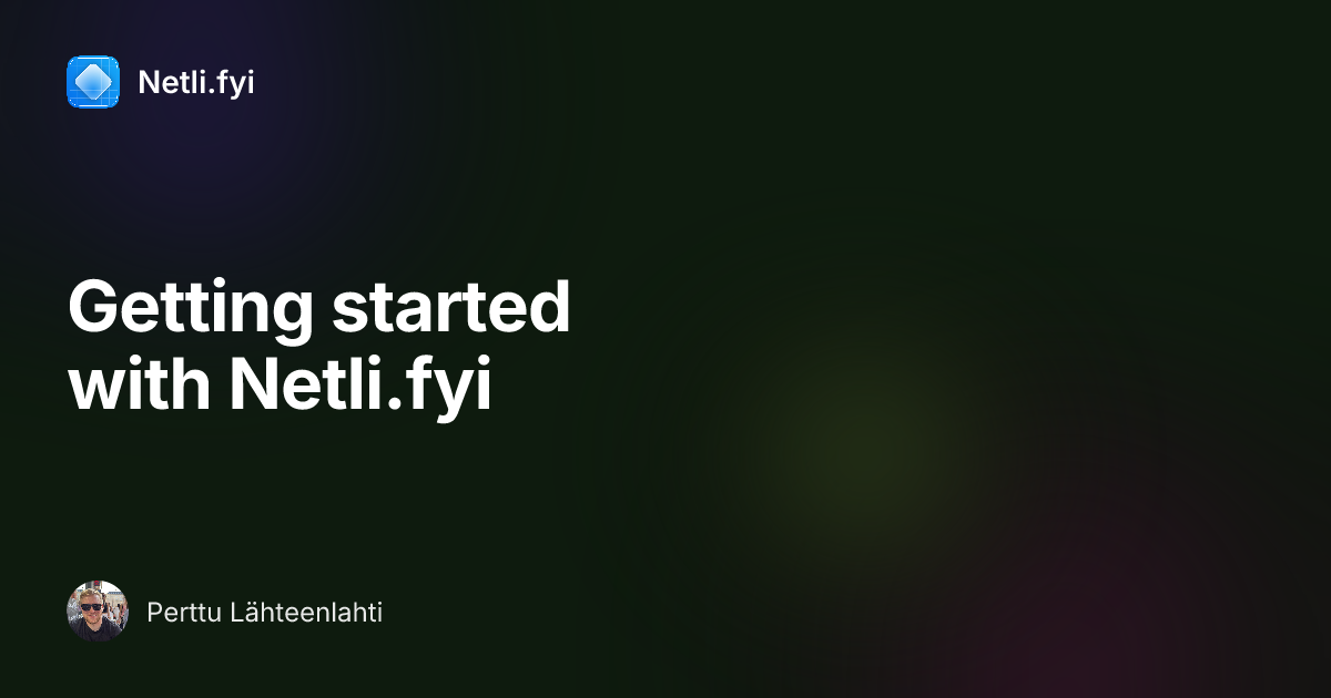 Getting started with Netli.fyi