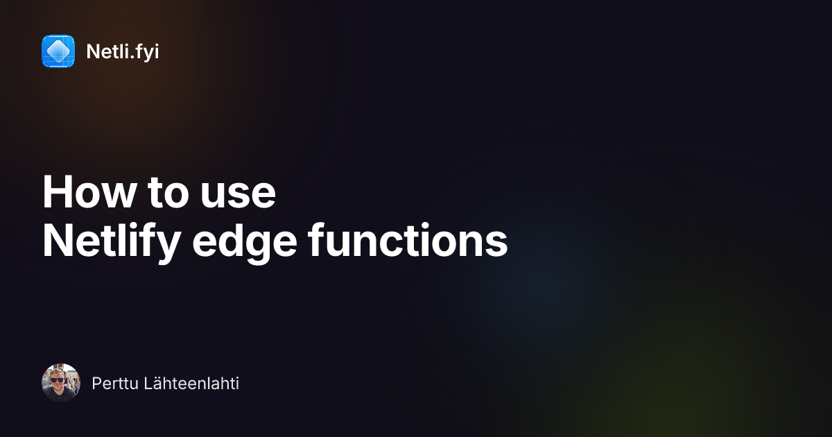 How to use Netlify edge functions