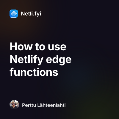 How to use Netlify edge functions