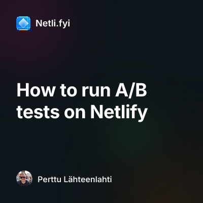 How to run A/B tests on Netlify