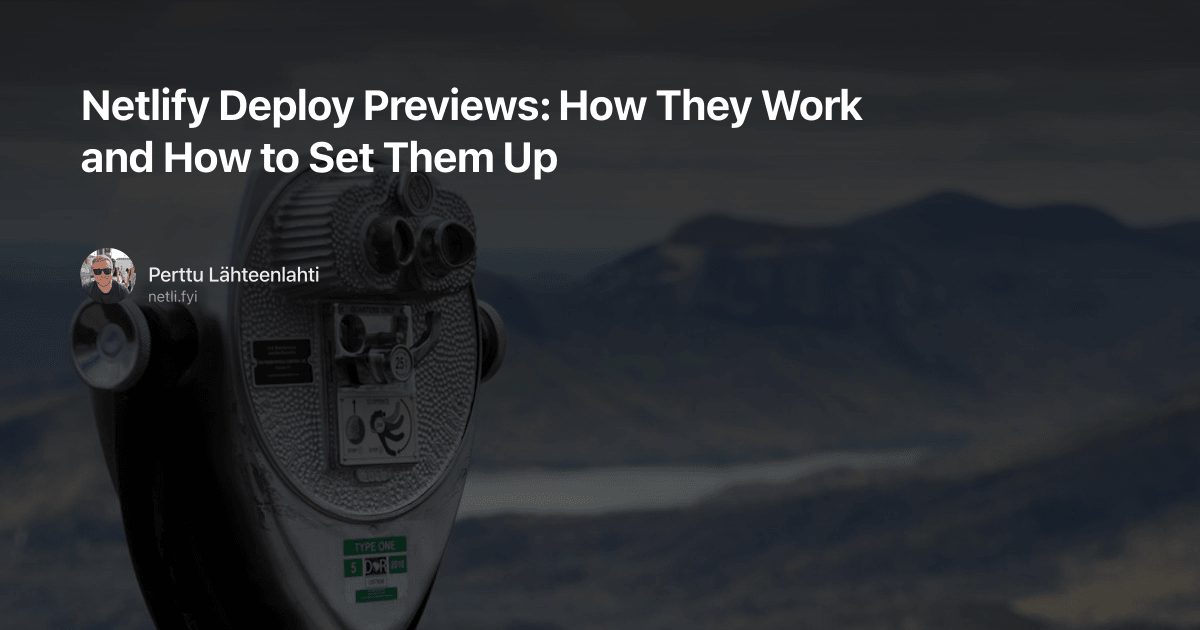 Netlify Deploy Previews: How They Work and How to Set Them Up