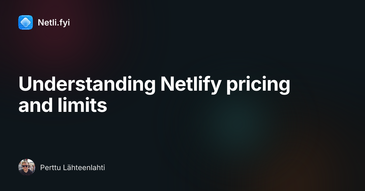 Understanding Netlify pricing and limits
