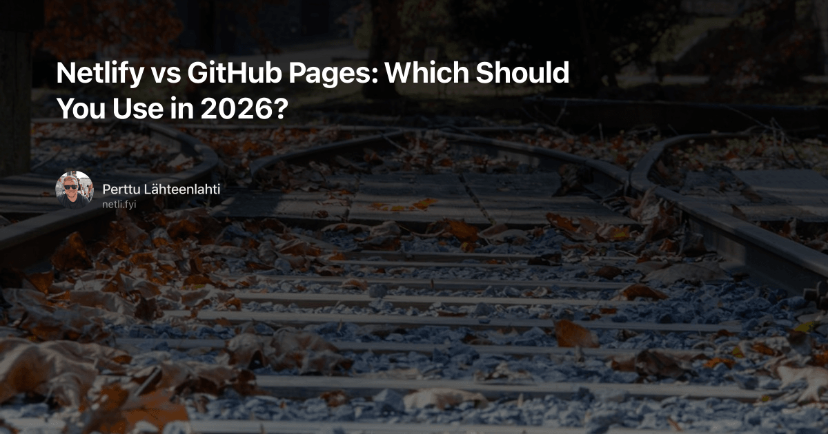 Netlify vs GitHub Pages: Which Should You Use in 2026?