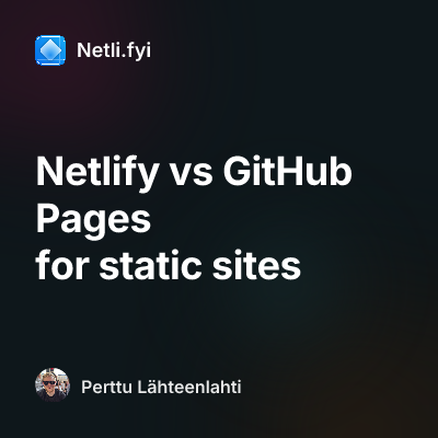 Netlify vs GitHub Pages for static sites