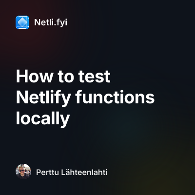 How to test Netlify functions locally