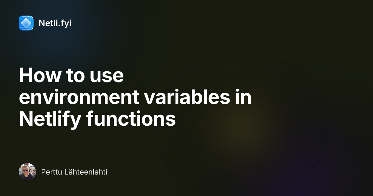 How to use environment variables in Netlify functions