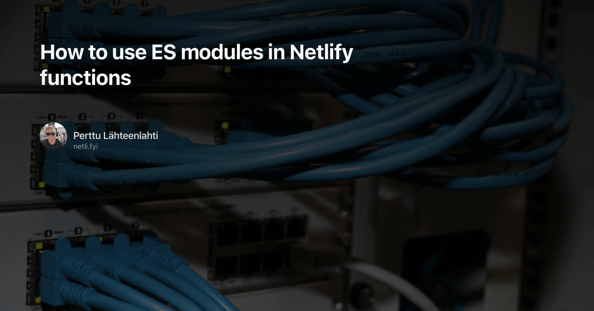 How to use ES modules in Netlify functions