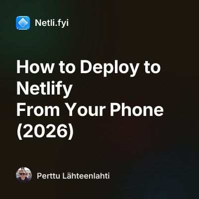 How to Deploy to Netlify From Your Phone (2026)