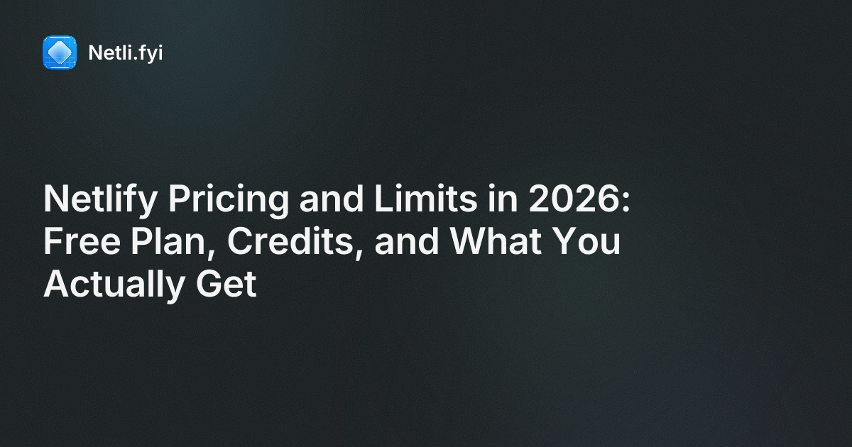 Netlify Pricing and Limits in 2026: Free Plan, Credits, and What You ...